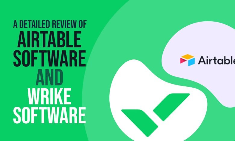 A Comprehensive Review of Airtable and Wrike Software
