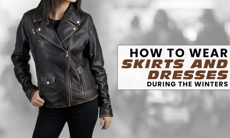 How to Wear Skirts and Dresses During the Winters