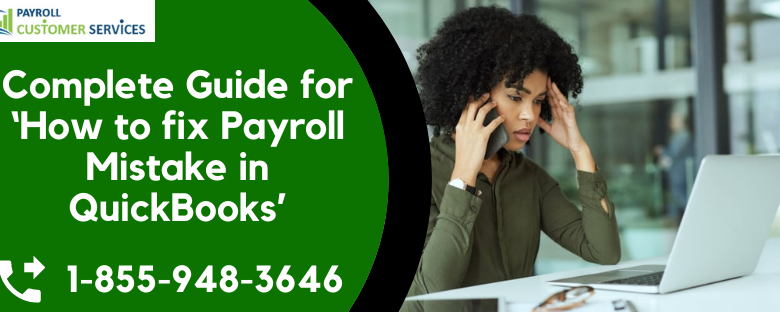 How to fix Payroll Mistake in QuickBooks