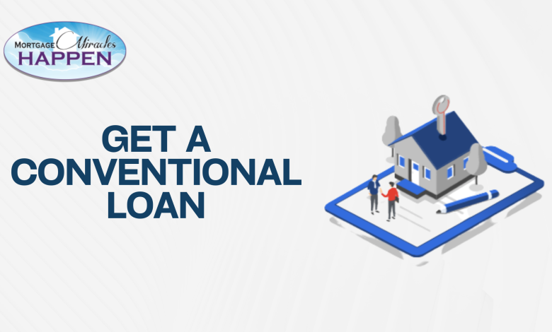 How To Get a Conventional Loan