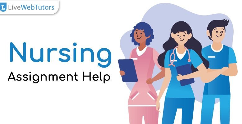 Get Nursing Assignment Help By The Professional Writer in UK