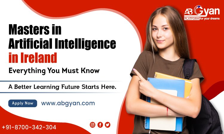 Masters in Artificial Intelligence in Ireland Everything You Must Know