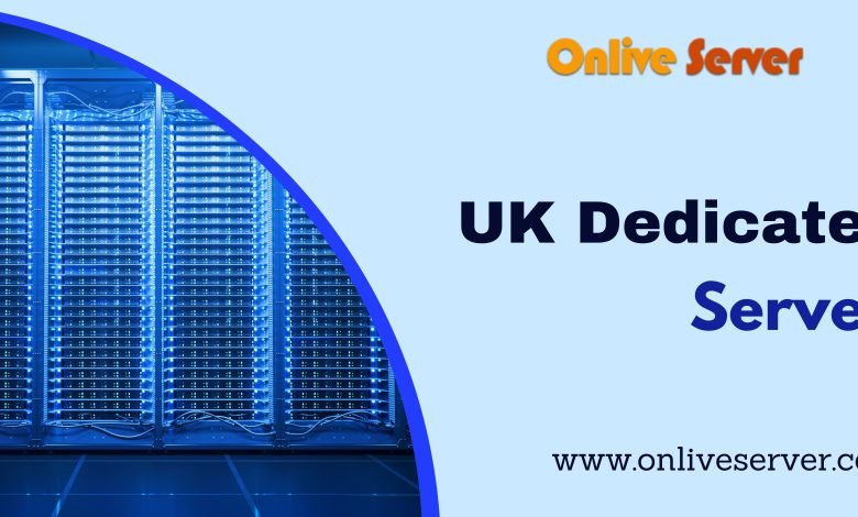 Get UK Dedicated Server Hosting by Onlive Server