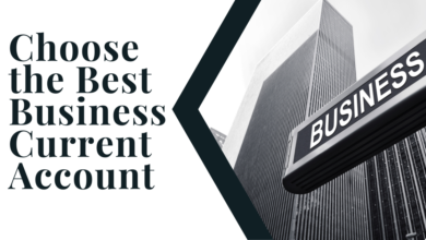 Choose the Best Business Current Account